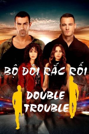 Xem phim Bộ Đôi Rắc Rối tập 1 PhimChill Thuyết Minh HD Thuyết Minh  Quốc Gia Khác-Double Trouble