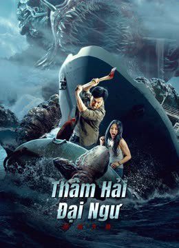 Phim Thâm Hải Đại Ngư - Monster of the deep PhimChill Vietsub (2023)