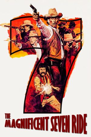 Phim Chuyến Phiêu Lưu Của Bảy Tay Súng - The Magnificent Seven Ride PhimChill Vietsub (1972)