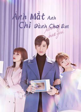 Xem phim Ánh Mắt Anh Chỉ Dành Cho Em tập 16 PhimChill Thuyết Minh HD Vietsub Phim Trung Quốc-Nothing But You