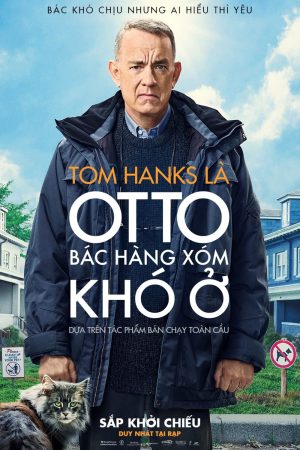 Xem phim Otto Bác Hàng Xóm Khó Ở tập full PhimChill Thuyết Minh FHD Vietsub Phim Mỹ-A Man Called Otto