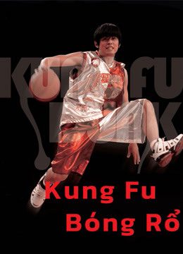 Phim Kung Fu Bóng Rổ - Kung Fu Dunk PhimChill Vietsub (2008)