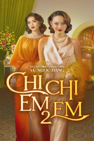 Phim Chị Chị Em Em 2 - Sister Sister 2 PhimChill Vietsub (2023)