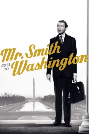 Phim Ngài Smith Tới Washington - Mr Smith Goes to Washington PhimChill Vietsub (1939)