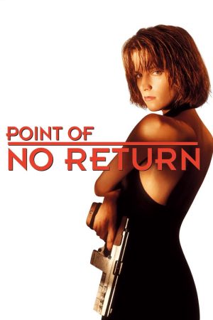 Phim Nữ Sát Thủ Bụi Đời - Point of No Return PhimChill Vietsub (1993)