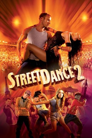 Phim StreetDance 2 - StreetDance 2 PhimChill Vietsub (2012)