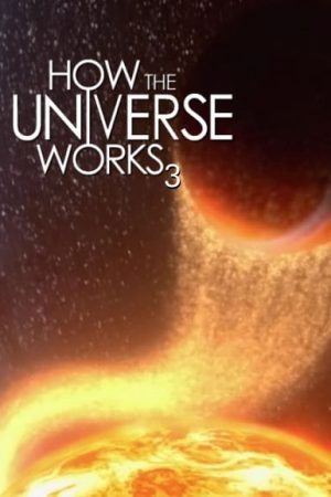 Xem phim Vũ trụ hoạt động như thế nào ( 3) tập 6 PhimChill Thuyết Minh HD Vietsub Phim Mỹ-How the Universe Works (Season 3)