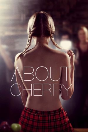 Phim Người Mẫu - About Cherry PhimChill Vietsub (2012)