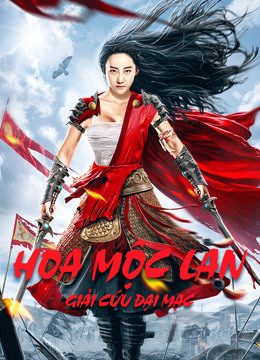 Phim Hoa Mộc Lan Giải Cứu Đại Mạc - Mulan Legend PhimChill Vietsub (2020)