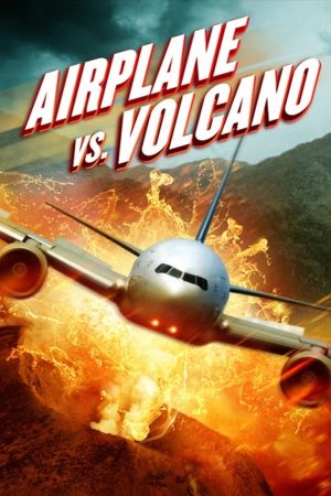 Phim Bay Vào Núi Lửa - Airplane vs Volcano PhimChill Vietsub (2014)