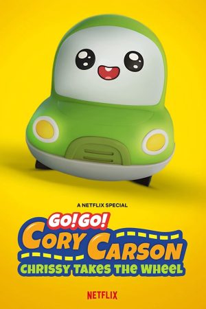 Phim Tiến lên nào Xe Nhỏ Chrissy cầm lái - Go Go Cory Carson Chrissy Takes the Wheel PhimChill Vietsub (2021)