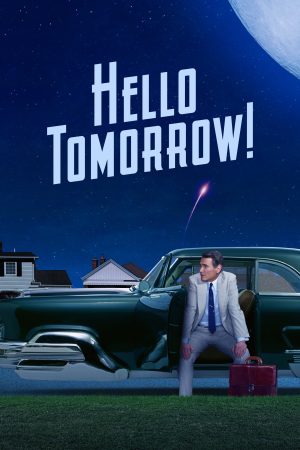 Phim Xin Chào Ngày Mai - Hello Tomorrow PhimChill Vietsub (2023)