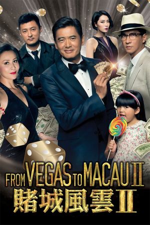 Phim Đổ Thành Phong Vân 2 - From Vegas to Macau II PhimChill Vietsub (2015)