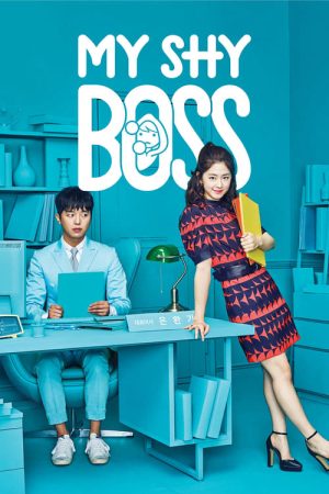 Phim Sếp siêu ngại ngùng - My Shy Boss PhimChill Vietsub (2017)