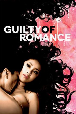 Phim Guilty of Romance - Guilty of Romance PhimChill Vietsub (2011)