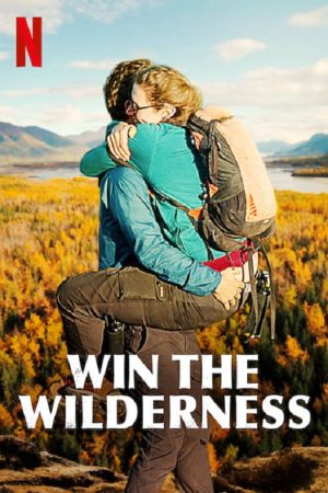 Phim Người thừa kế vùng hoang dã - Win the Wilderness PhimChill Vietsub (2020)