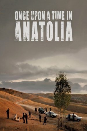 Phim Once Upon a Time in Anatolia - Once Upon a Time in Anatolia PhimChill Vietsub (2011)