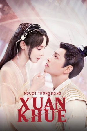 Phim Người Trong Mộng Xuân Khuê - Romance of a Twin Flower PhimChill Vietsub (2023)