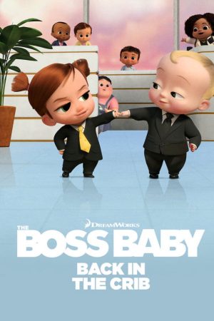 Phim Nhóc trùm Trở lại trong nôi ( 2) - The Boss Baby Back in the Crib (Season 2) PhimChill Vietsub (2022)