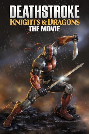 Xem phim Siêu Sát Thủ Và Rồng tập full PhimChill Thuyết Minh HD Vietsub Phim Mỹ-Deathstroke Knights and Dragons The Movie