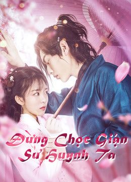 Phim Đừng Chọc Giận Sư Huynh Ta - Fall in Love with My Badboy PhimChill Vietsub (2020)