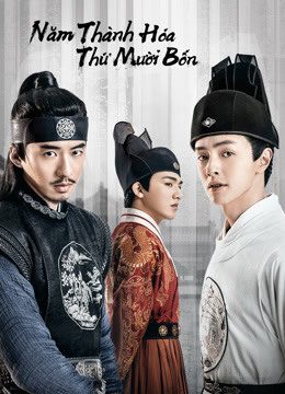 Phim Năm Thành Hóa Thứ Mười Bốn - The Sleuth of the Ming Dynasty PhimChill Vietsub (2020)