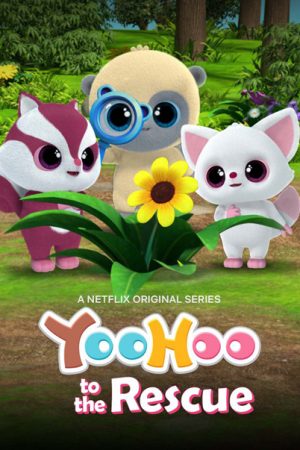 Phim Yoohoo và biệt đội giải cứu ( 3) - YooHoo to the Rescue (Season 3) PhimChill Vietsub (2020)