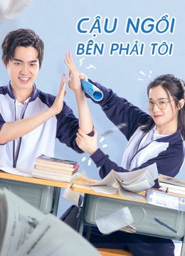 Xem phim Cậu Ngồi Bên Phải Tôi tập 23 PhimChill Thuyết Minh HD Vietsub Phim Trung Quốc-My Sassy Deskmate