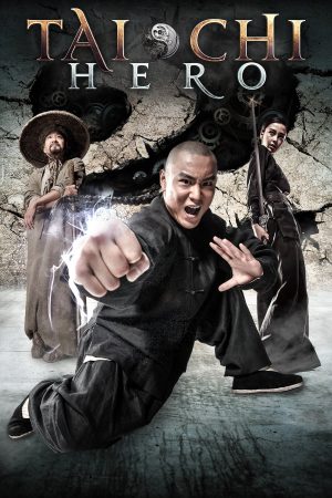 Phim Thái Cực Quyền 2 Anh Hùng Bá Đạo - Tai Chi Hero PhimChill Vietsub (2012)