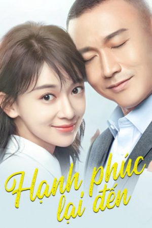 Xem phim Hạnh Phúc Lại Đến tập 43 PhimChill Thuyết Minh HD Vietsub Phim Trung Quốc-Happiness Will Come Knocking Again