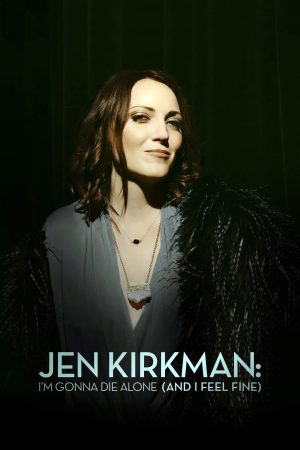 Phim Tôi Sẽ Chết Trong Cô Đơn (Nhưng Chẳng Sao Cả) - Jen Kirkman Im Gonna Die Alone (And I Feel Fine) PhimChill Vietsub (2015)