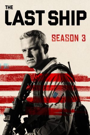 Xem phim Chiến Hạm Cuối Cùng ( 3) tập 5 PhimChill Thuyết Minh HD Vietsub Phim Mỹ-The Last Ship (Season 3)