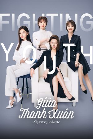 Phim Giữa Thanh Xuân - Fighting Youth PhimChill Vietsub (2021)