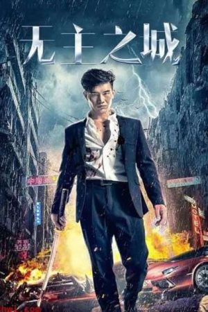 Phim Thành Phố Vô Chủ - City Of Chaos PhimChill Vietsub (2021)