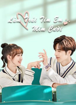 Phim Làm Trái Tim Em Mỉm Cười - Make My Heart Smile PhimChill Vietsub (2021)