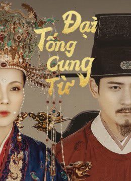 Phim Đại Tống Cung Từ - Palace of Devotion PhimChill Vietsub (2021)