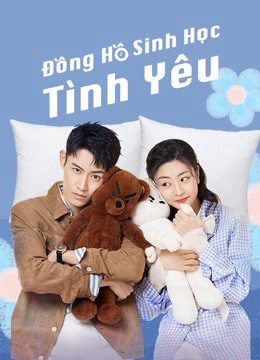 Xem phim Đồng Hồ Sinh Học Tình Yêu tập 22 PhimChill Thuyết Minh HD Vietsub Phim Trung Quốc-Love OClock