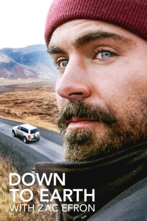 Phim Du hí cùng Zac Efron ( 1) - Down to Earth with Zac Efron PhimChill Vietsub (2020)