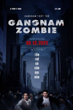 Phim Gangnam Thất Thủ - Gangnam Zombie PhimChill Vietsub (2023)