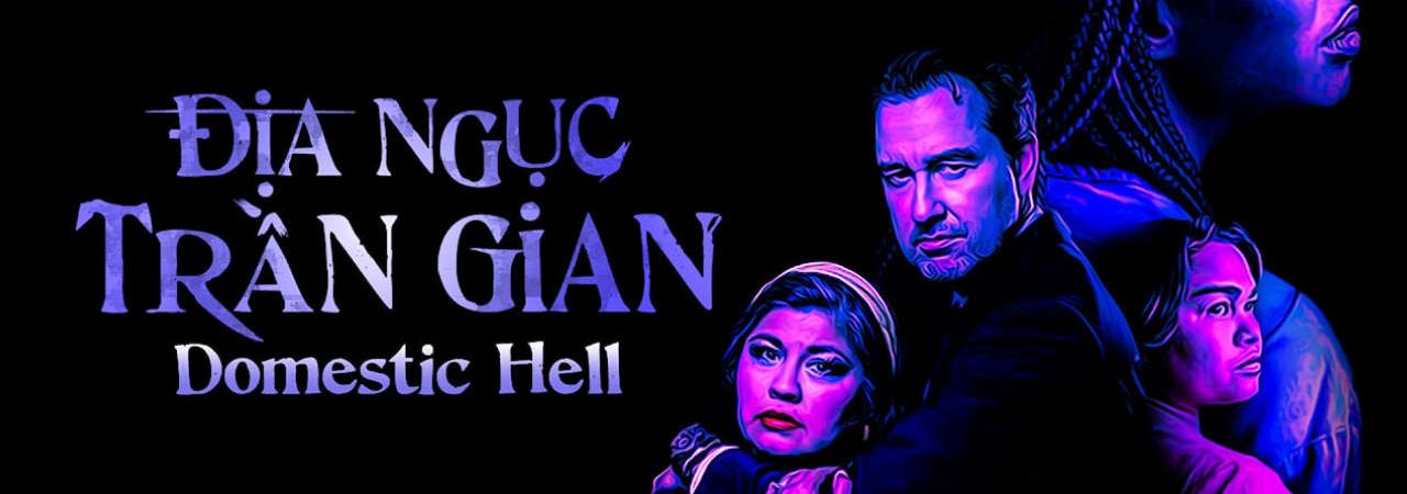 Phim Địa Ngục Trần Gian (2018) - Domestic Hell PhimChill Vietsub (2018)