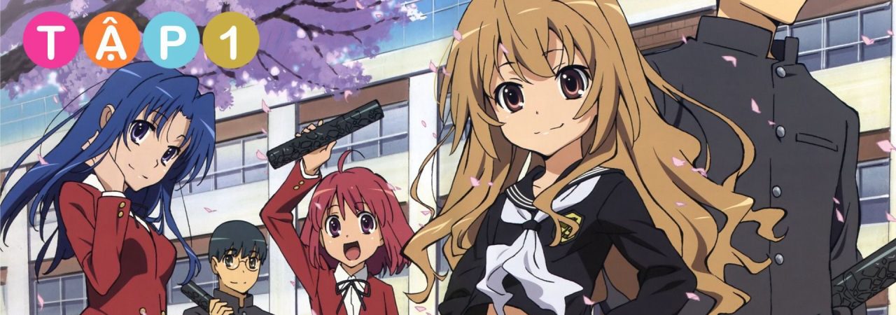 Phim Cặp Mắt Sát Thủ - Toradora PhimChill Vietsub (2009)