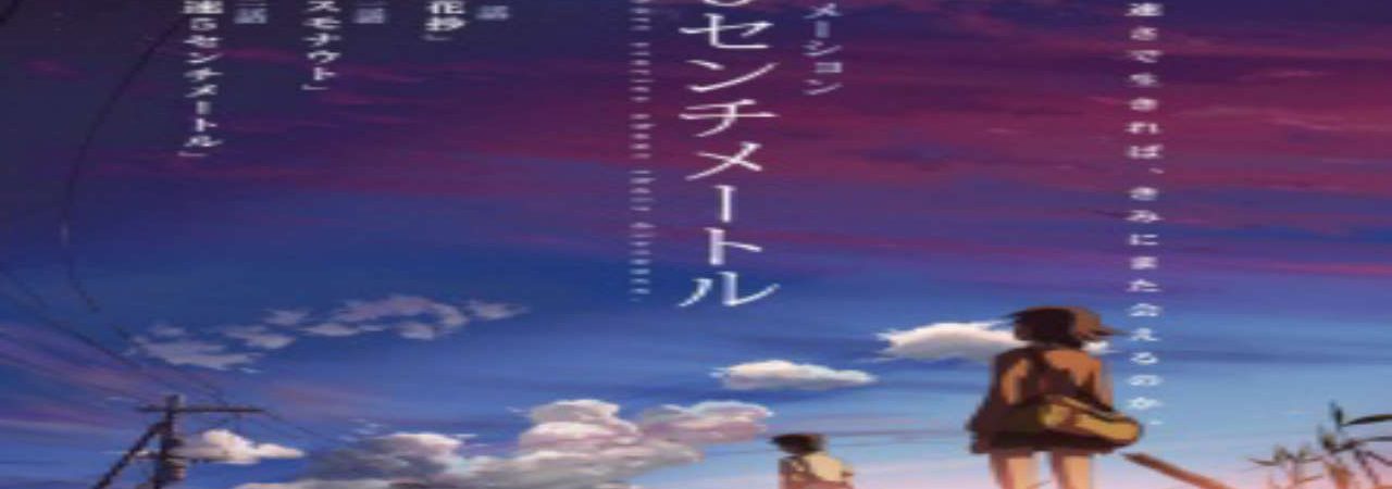 Phim Byousoku 5 Centimeter - 5 Centimeters Per Second Five Centimeters Per Second Byousoku 5 Centimeter a chain of short stories about their distance 5 Centimetres Per Second 5 cm per second PhimChill Vietsub (2007)