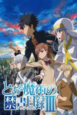 Phim Toaru Majutsu no Index III - A Certain Magical Index III Toaru Majutsu no Index 3 Toaru Majutsu no Kinsho Mokuroku 3 PhimChill Vietsub (2018)