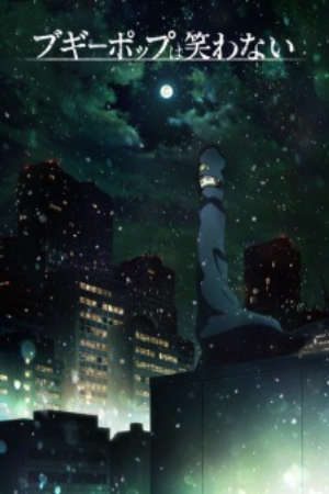 Phim Boogiepop wa Warawanai (2019) - Boogiepop and Others Boogiepop Never Laughs Boogiepop Doesnt Laugh PhimChill Vietsub (2019)