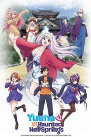 Phim Yuragi sou no Yuuna san - Yuuna and the Haunted Hot Springs Yuuna of Yuragi Manor PhimChill Vietsub (2018)