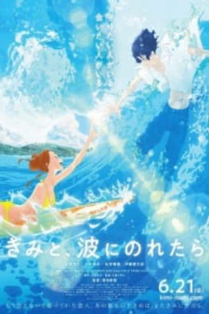 Phim Kimi to Nami ni Noretara - Ride Your Wave Lướt sóng cùng em PhimChill Vietsub (2019)