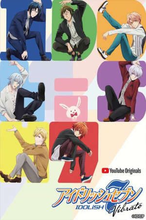 Phim IDOLiSH7 Vibrato - Idolish Seven IDOLiSH7 YouTube Originals PhimChill Vietsub (2018)