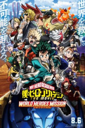 Xem phim Boku no Hero Academia the Movie 3 World Heroes Mission tập full PhimChill Thuyết Minh HD - Vietsub Phim Nhật Bản-Học viện anh hùng Nhiệm vụ giải cứu thế giới My Hero Academia World Heroes Mission My Hero Academia the Movie 3