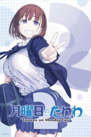 Xem phim Getsuyoubi no Tawawa 2 tập 7 PhimChill Thuyết Minh HD - Vietsub Phim Nhật Bản-Chuyến Tàu Mỗi Sáng Thứ 2 2 Tawawa on Monday 2