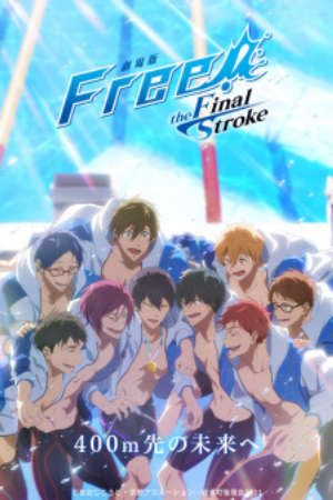 Phim Free Movie 5 The Final Stroke Kouhen - Gekijouban Free The Final Stroke Kouhen PhimChill Vietsub (2022)